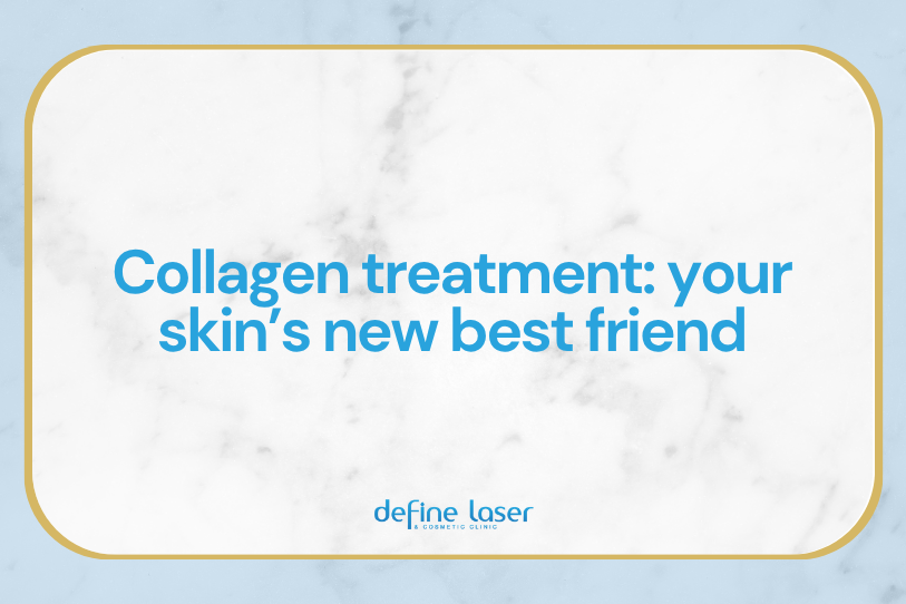 define-laser_blog-feature-image_collagen-treatment Collagen Treatment: your skin's new best friend