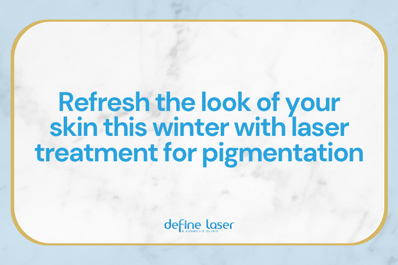 Refresh-the-look-of-your-skin-this-winter-with-laser-treatment-for-pigmentation